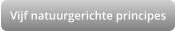 Vijf natuurgerichte principes